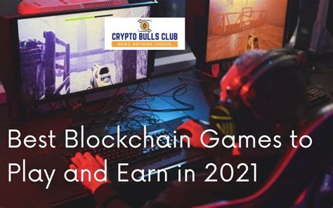 blockchain games 2021|30 Blockchain Games To Keep an Eye on in 2021 .